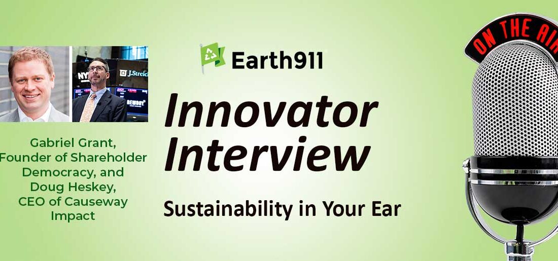 Sustainability In Your Ear: Shareholder Democracy and Causeway Impact Founders on Building Shareholder Influence