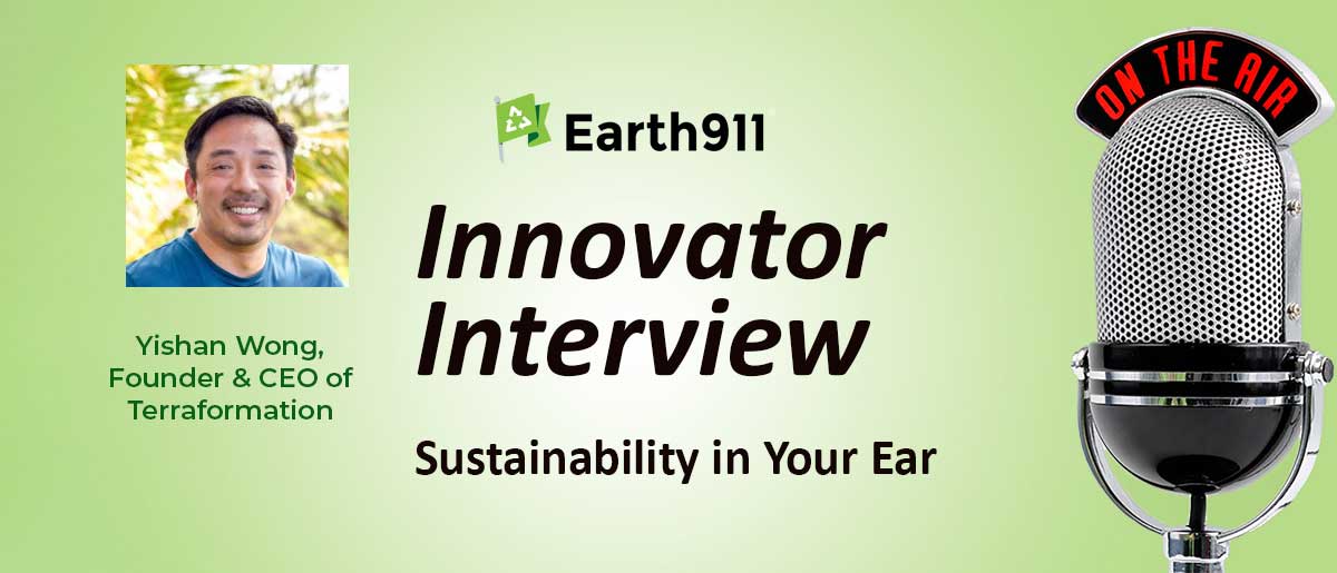 Best of Sustainability In Your Ear: Terraformation CEO Yishan Wong On Reforesting 3 Billion Acres