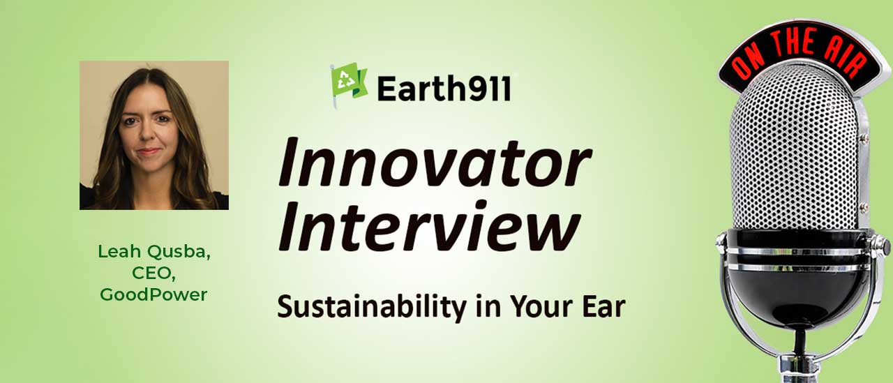 Sustainability In Your Ear: GoodPower’s Leah Qusba on Selling Clean Energy as Pocketbook Power