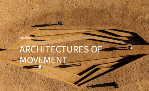 Architectures of Movement: ArchDaily's July Editorial Focus